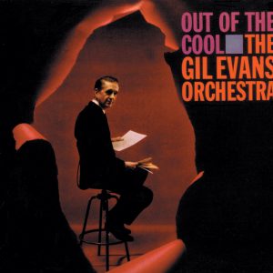 A-AS 4 - Out Of The Cool - Gil Evans Orchestra [1961]